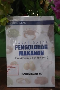 Image of Dasar - Dasar Pengolahan Makanan = Food Product Fundamental
