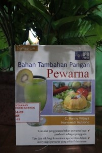 Image of Bahan Tambahan Pangan : Pewarna ; Spesifikasi, Regulasi, dan Aplikasi Praktis