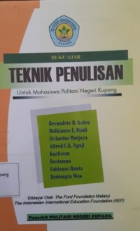 Image of Teknik Penulisan : Buku Ajar Untuk Mahasiswa Politani Negeri Kupang