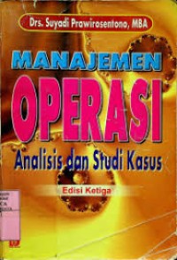 Image of Manajemen Operasi Analisis dan Studi Kasus Edisi Ketiga