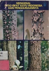 Image of Mengenal Sifat-sifat Kayu Indonesia dan Penggunaannya
