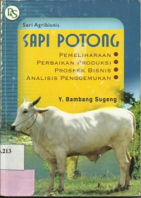 Image of Sapi Potong : Pemeliharaan. Perbaikan Produksi